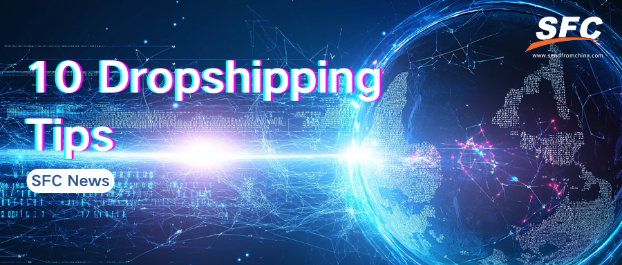 10 Dropshipping Tips for a Successful Business